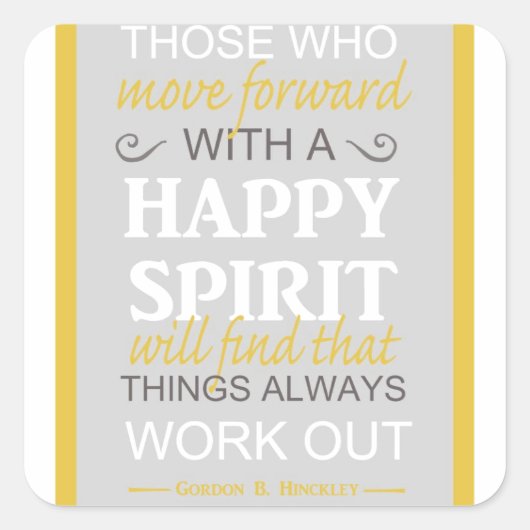 inspirerende gordon b hinckley lds citaat vierkante sticker (Voorkant)
