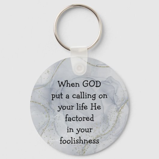 Inspirerende grappige quote over Gods roeping Sleutelhanger (Voorkant)
