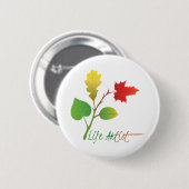 Inspirerende levensartiest slogan, met bladeren ronde button 5,7 cm (Voorkant /achterkant)