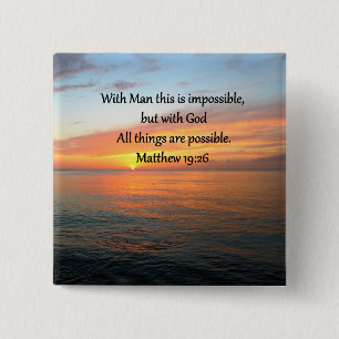 INSPIRERENDE MATTHEÜS 19:26 ZONSOPGANG DESIGN VIERKANTE BUTTON 5,1 CM