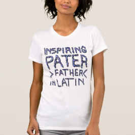 INSPIRERENDE PATER, VADER IN LATIN 1 T-SHIRT