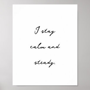 Inspirerende positieve affirmatie Rustig en stabie Poster