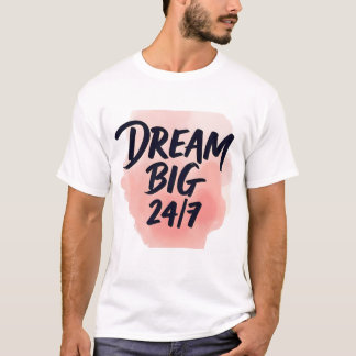 Inspirerende quote: ‘DROOM GROOT 24/7’, penseel sc T-shirt