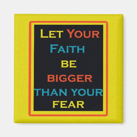 Inspirerende quote, geloof en angst magneet (Voorkant)