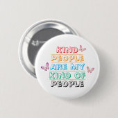 Inspirerende Spreuk - Aardige Mensen Ronde Button 5,7 Cm (Voorkant /achterkant)