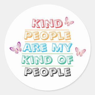 Inspirerende Spreuk - Aardige Mensen Ronde Sticker