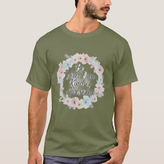 Inspirerende T-shirt – Wees je eigen soort geweldi (Voorkant)
