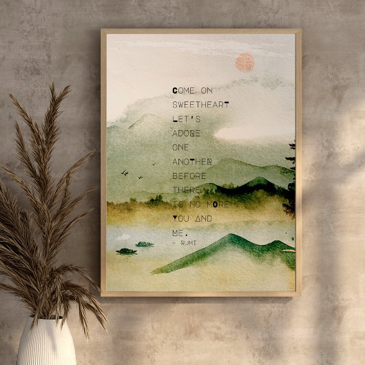 Inspiring Rumi Sweetheart Quote Mountain Scene Poster