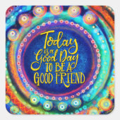 Inspirivity Be a Good Friend Leuk Trendy Blauw Vierkante Sticker (Voorkant)