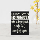 Insrational Everyday Is A New Beginning Sarcasm Te Kaart (Gele Bloem)