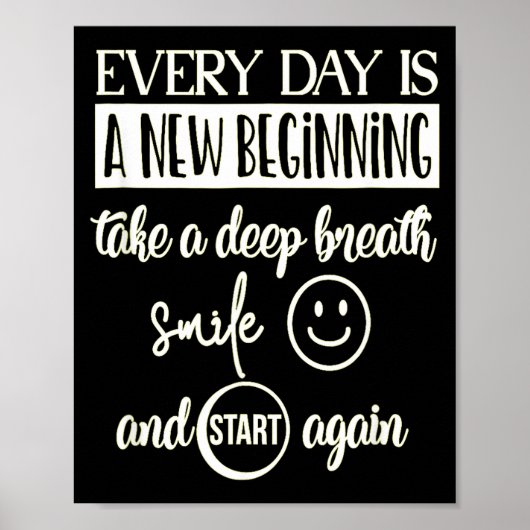Insrational Everyday Is A New Beginning Sarcasm Te Poster (Voorkant)
