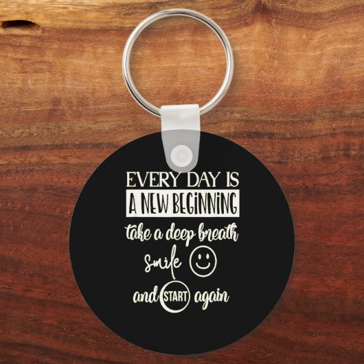 Insrational Everyday Is A New Beginning Sarcasm Te Sleutelhanger (Voorkant)