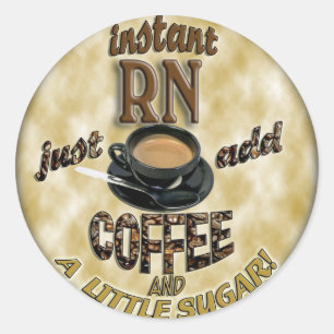 INSTAANDE RN - VOEG GEWOON KOFFIE TOE RONDE STICKER
