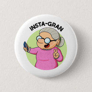 Instagran Funny Social Media Grandma Pun Ronde Button 5,7 Cm