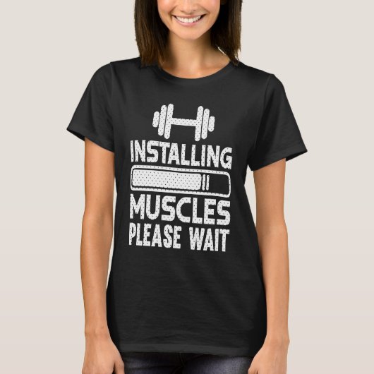 Installing Muscles Gym Workout Motivational T-shirt (Voorkant)