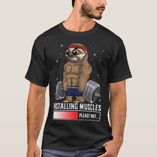 Installing Muscles Please Wait Sloth Gym Workout T-shirt (Voorkant)