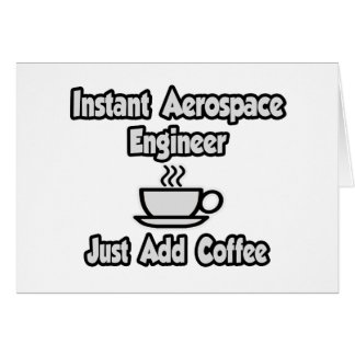 Instant Aerospace Engineer...Gewoon koffie toevoeg