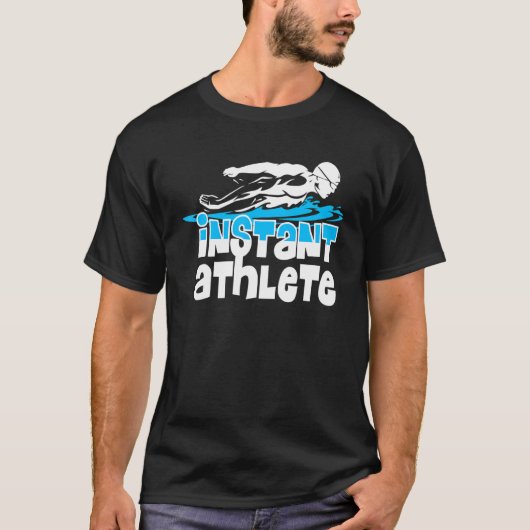 Instant atleet zwemmer gewoon water toevoegen t-shirt (Voorkant)