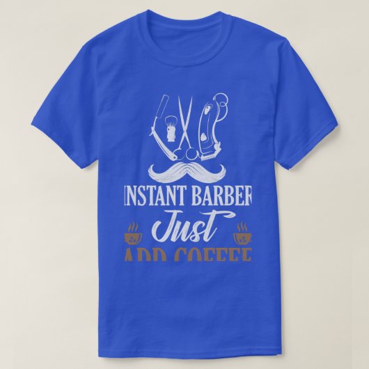 Instant Barber Voeg gewoon koffieBarber toe Shop H T-shirt (Design voorkant)