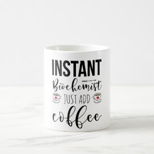 Instant Biochemist voeg gewoon koffie toe Koffiemok