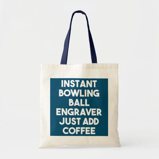 Instant Bowling Ball Engraver gewoon koffie toevoe Tote Bag (Voorkant)