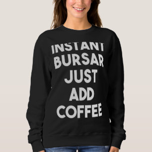 Instant Bursar gewoon koffie toevoegen Trui