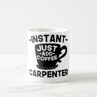 Instant Carpenter Voeg koffie gewoon toe Koffiemok