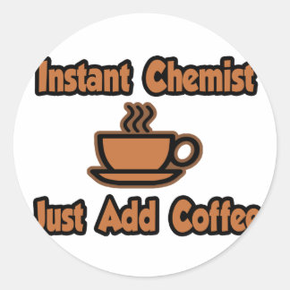 Instant Chemist...gewoon koffie toevoegen Ronde Sticker