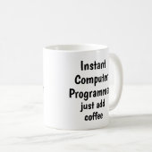 Instant Computer Programmer Add Coffee Fun Quote Koffiemok (Voorkant rechts)