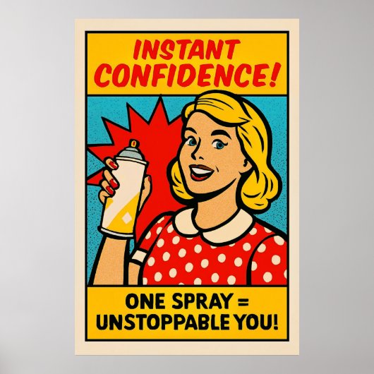 Instant Confidence Spray – Pop Art Empowerment Poster (Voorkant)