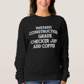 Instant Construction Grade Checker Just Add Coffee Trui (Voorkant)