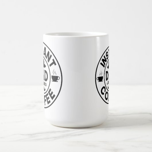 Instant Dad Funny Fathers Day Mok (Center)