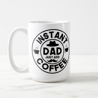 Instant Dad Funny Fathers Day Mok