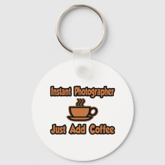 Instant fotograaf... gewoon koffie toevoegen sleutelhanger