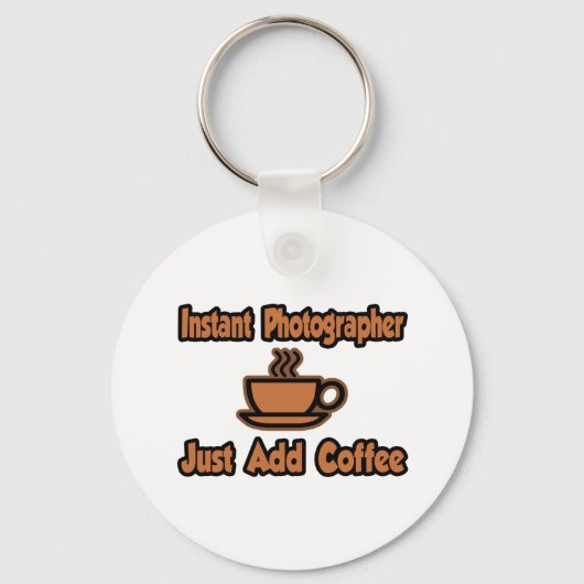 Instant fotograaf... gewoon koffie toevoegen sleutelhanger (Voorkant)