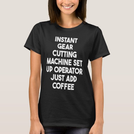 Instant Gear Cutting Machine set-up operator C toe T-shirt (Voorkant)