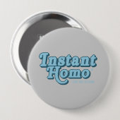 Instant Homo Ronde Button 4,0 Cm (Voorkant /achterkant)