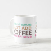Instant human: Gewoon koffie toevoegen (en geduld) Koffiemok (Voorkant links)