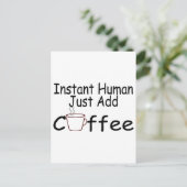 Instant Human Just Add Coffee Briefkaart (Staand voorkant)