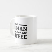 Instant Human Just Add Coffee Coffee Mok (Voorkant links)