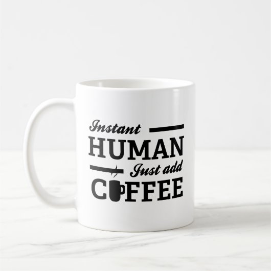 Instant Human Just Add Coffee Coffee Mok (Links)