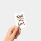 Instant Human Just Add Coffee - Funny koffiequote Badge (Handheld)