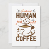 Instant Human Just Add Coffee - Funny koffiequote Feestdagenkaart (Voorkant)