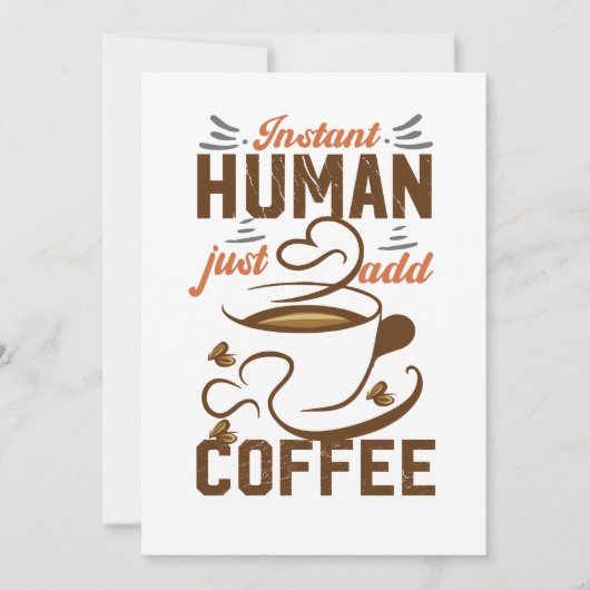 Instant Human Just Add Coffee - Funny koffiequote Feestdagenkaart (Voorkant)