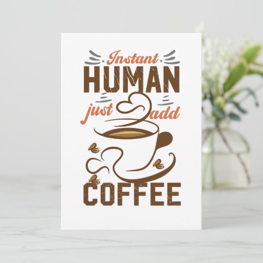 Instant Human Just Add Coffee - Funny koffiequote Feestdagenkaart (Staand voorkant)