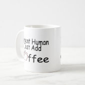 Instant Human Just Add Coffee Koffiemok (Voorkant links)
