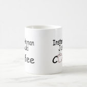 Instant Human Just Add Coffee Koffiemok (Center)
