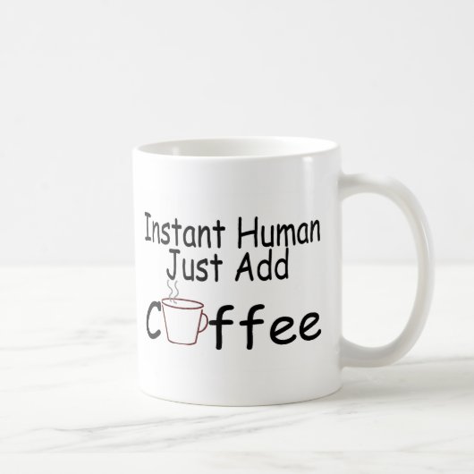 Instant Human Just Add Coffee Koffiemok (Rechts)