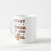 Instant Human Just Add Coffee Koffiemok (Voorkant links)