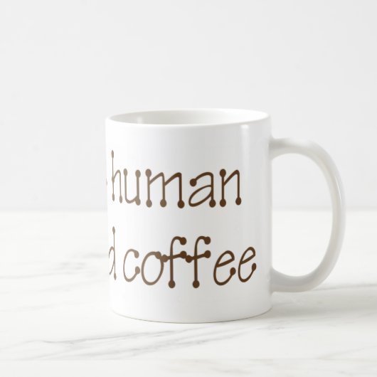 Instant Human Just Add Coffee Mok (Rechts)